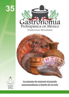 Gastronomía prehispánica en México. Tradiciones heredadas